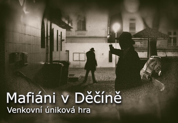 Venkovní úniková hra Mafiáni v Děčíně - Lehká obtížnost